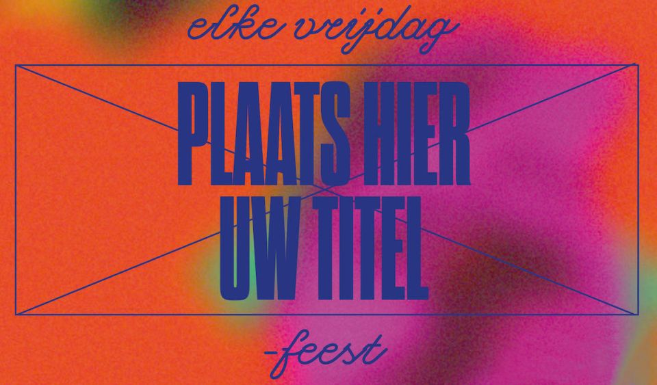 elke vrijdag feest!