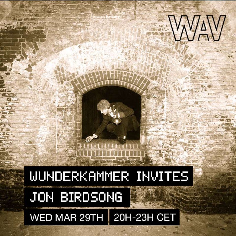 29-03-Wunderkammer-invites-Jon-Birdsong-live